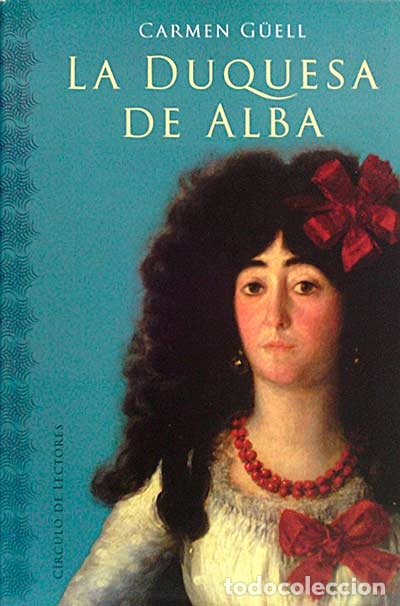 Libros: La duquesa de Alba - carmen g&uuml;ell - Foto 1
