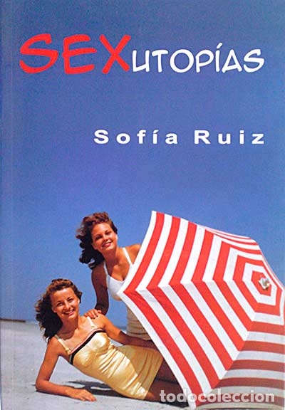 Libros: Sexutop&iacute;as - Ruiz, Sof&iacute;a - Foto 1