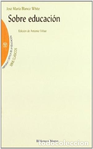 Libros: SOBRE EDUCACI&Oacute;N - Blanco White,Jose Mar&iacute;a - Foto 1