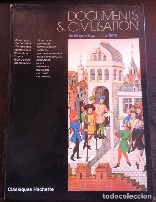 Libros: DOCUMENTS & CIVILISATION. DU MOYEN AGE A 1944. -