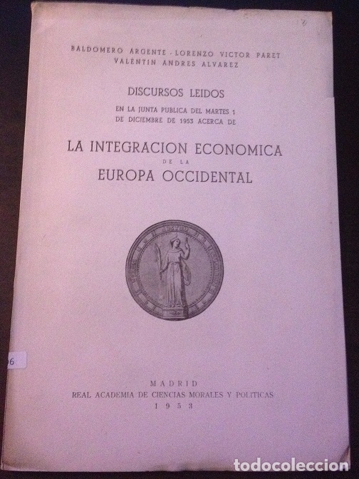 books: DISCURSOS LEIDOS EN LA JUNTA DEL MARTES 1 DE DICIEMBRE DE 1953 ACERCA DE LA INTEGRACION ECONOMICA DE