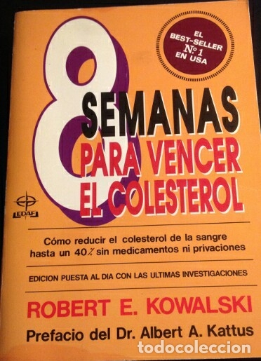 books: 8 SEMANAS PARA VENCER EL COLESTEROL. COMO DISMINUIR EL COLESTEROL EN SANGRE HASTA UN 40% SIN MEDICAM