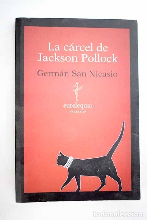 Libros: La c&aacute;rcel de Jackson Pollock.- San Nicasio, Germ&aacute;n - Foto 1