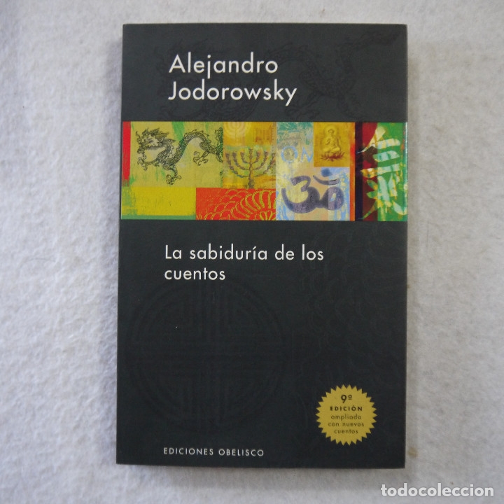 Libros: LA SABIDUR&Iacute;A DE LOS CUENTOS - ALEJANDRO JODOROWSKY - OBELISCO - 2006 - Foto 1