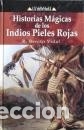 Libros: HISTORIAS M&Aacute;GICAS DE LOS INDIOS PIELES ROJAS - BENITO VIDAL, R. - Foto 1