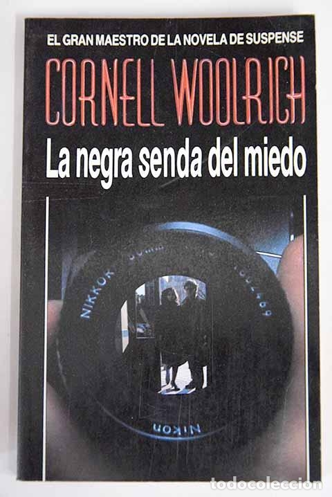 Libros: LA NEGRA SENDA DEL MIEDO - CORNELL WOOLRICH - Foto 1