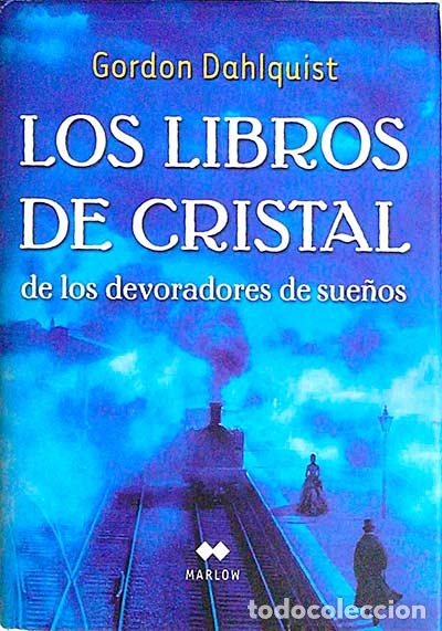 Libros: Los libros de cristal de los devoradores de sue&ntilde;os - Gordon Dahlquist - Foto 1