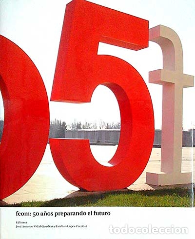 Libros: Fcom: 50 A&ntilde;os preparando el futuro - vvaa - Foto 1
