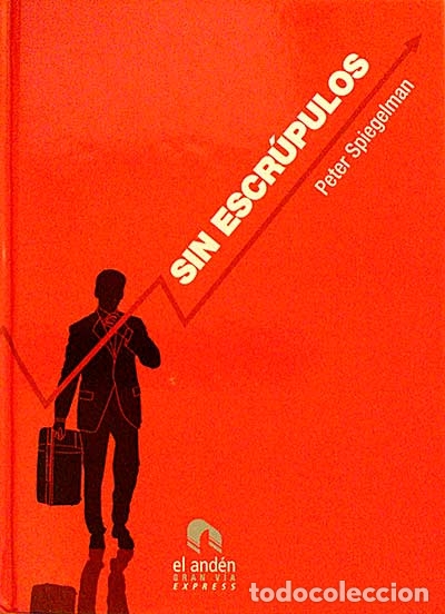 Libros: SIN ESCR&Uacute;PULOS - PETER SPIEGELMAN - Foto 1