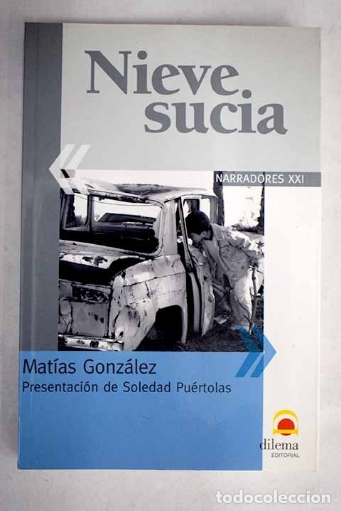 Libros: Nieve sucia.- Gonz&aacute;lez, Mat&iacute;as - Foto 1