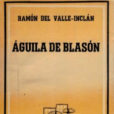 Libros: ÁGUILA DE BLASÓN - RAMÓN DEL VALLE-INCLÁN