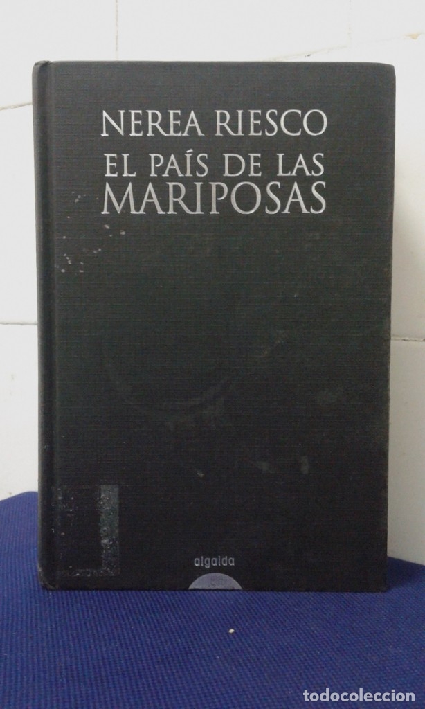 Libros: EL PA&Iacute;S DE LAS MARIPOSAS, NEREA RIESCO, EDICIONES ALGAIDA - Foto 1