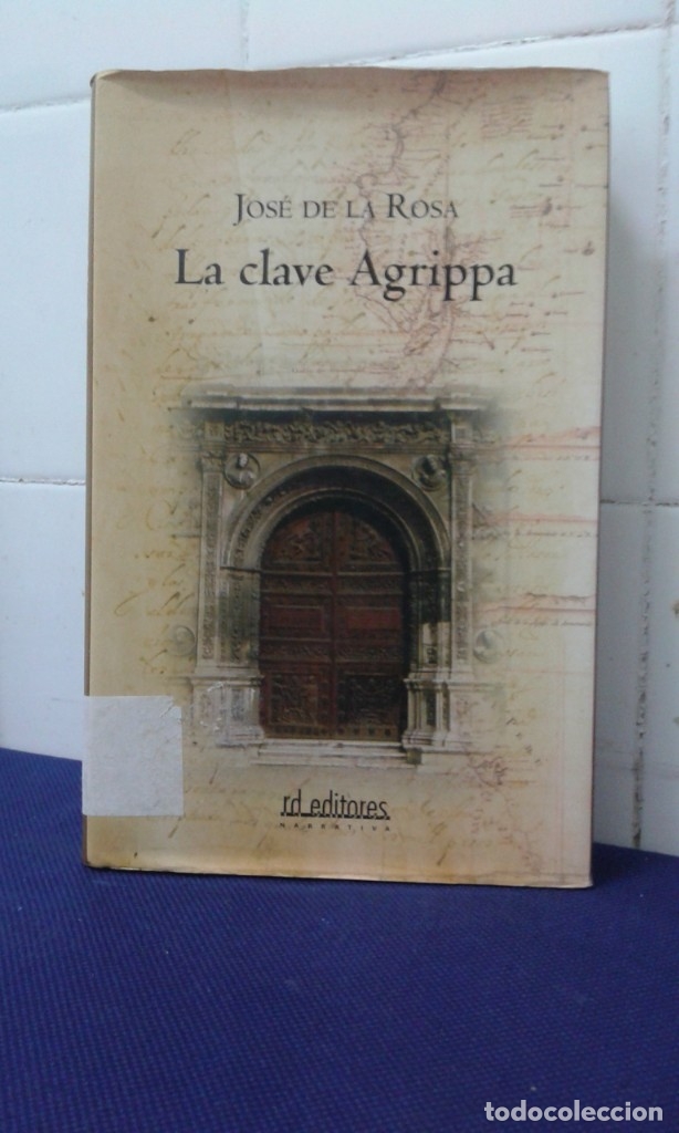 Libros: LA CLAVE AGRIPPA, JOS&Eacute; DE LA ROSA, RD EDICIONES - Foto 1
