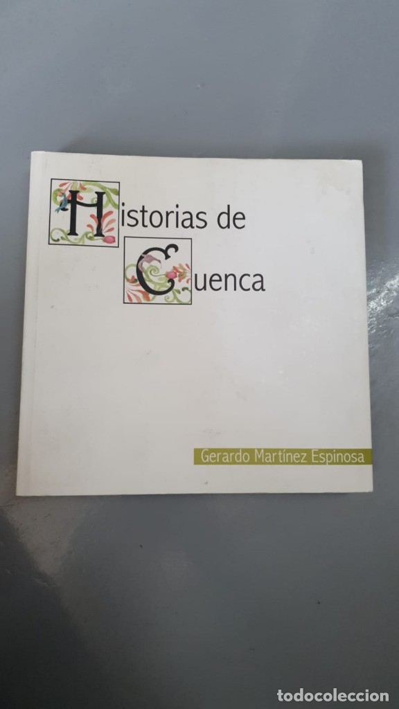 Libros: Historias de Cuenca - Gerardo Mart&iacute;nez Espinosa - Foto 1