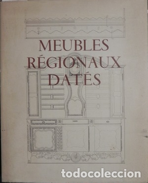 Libros: Meubles regionaux dat&eacute;s - TARDIEU, SUZANNE - Foto 1