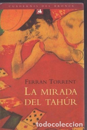 Libros: LA MIRADA DEL TAHUR - Torrent,Ferran - Foto 1
