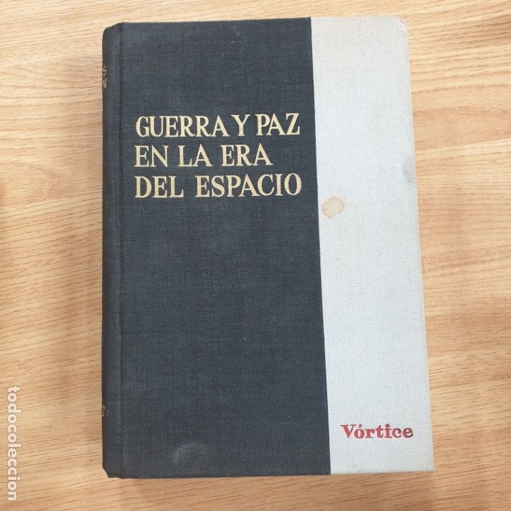 Libri di seconda mano: GUERRA Y PAZ EN LA ERA DEL ESPACIO VORTICE