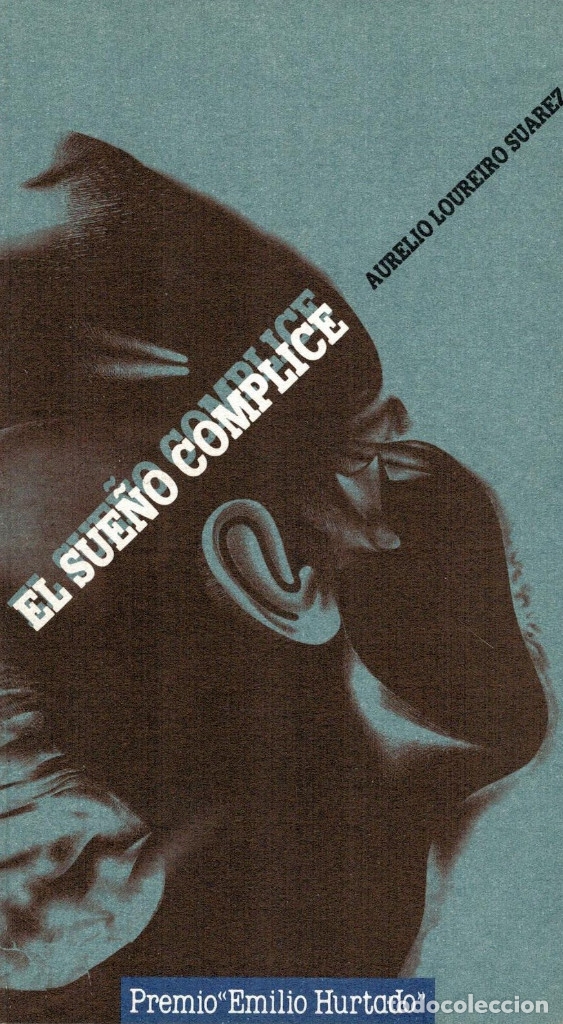 Libros: El sue&ntilde;o c&oacute;mplice. - Loureiro Su&aacute;rez, Aurelio. - Foto 1