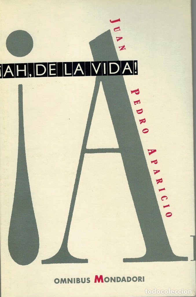 Libros: &iexcl;Ah, de la vida! - Aparicio, Juan Pedro - Foto 1