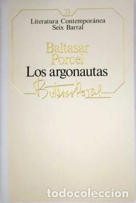 Libros: LOS ARGONAUTAS - BALTASAR PORCEL - Foto 1