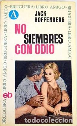 Libros: NO SIEMBRES CON ODIO - JACK HOFFENBERG - Foto 1