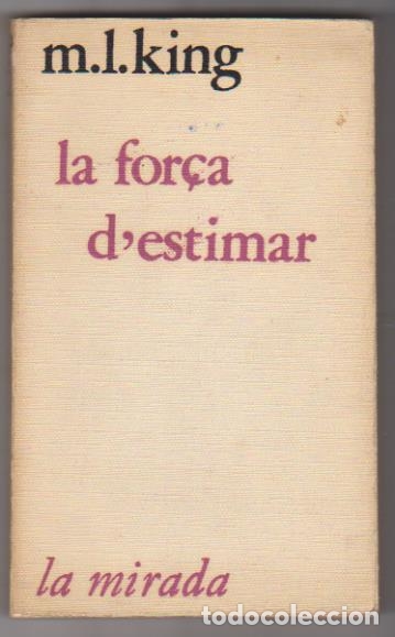 Libros: M.L.K. La for&ccedil;a d&acute;estimar. 5&ordf; edici&oacute;n 1969 - Foto 1
