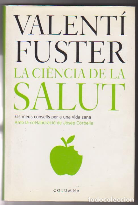 Libros: Valent&iacute; Fuster. La Ciencia de la salut. 2&ordf; Edici&oacute;n 2006 - Foto 1