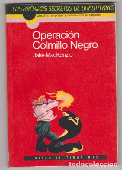 Libros: jake mackenzie. Operaci&oacute;n Colmillo Negro. Timun mas 1988 - Foto 1