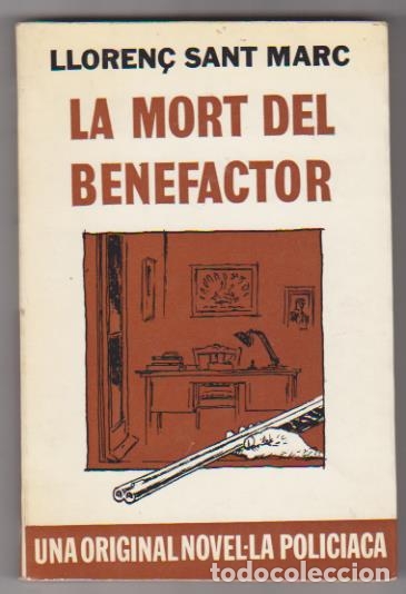 Libros: Lloren&ccedil; Sant Marc. La Mort del Benefactor. 1&ordf; Edici&oacute;n Editorial Selecta 1981 - Foto 1