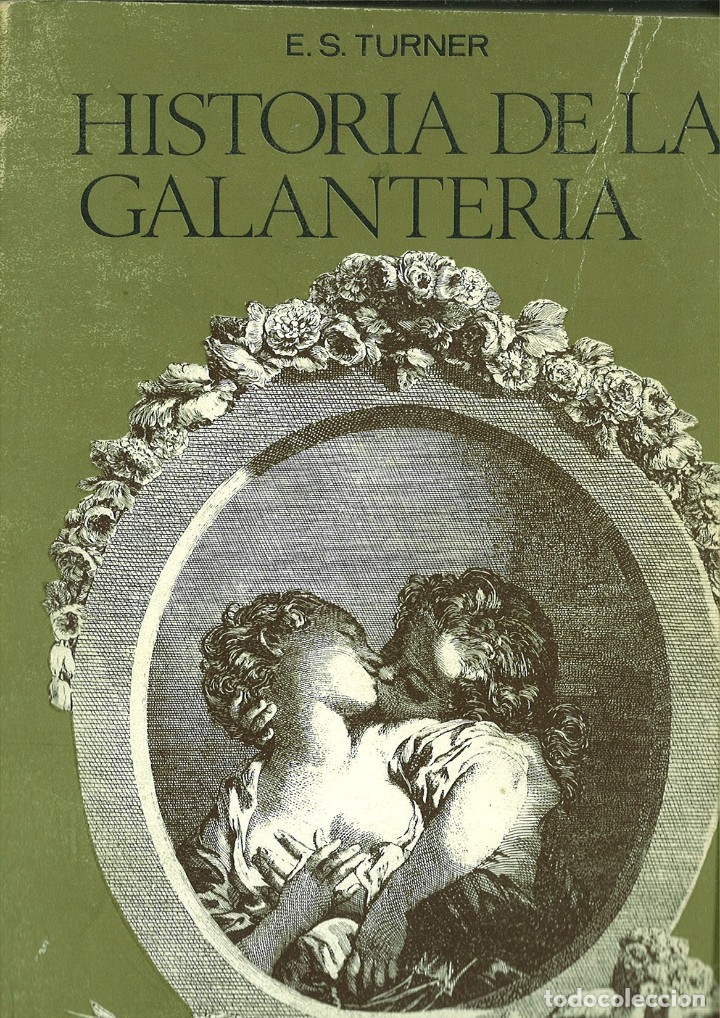 Libros: HISTORIA DE LA GALANTER&Iacute;A. E. S. Turner - Foto 1