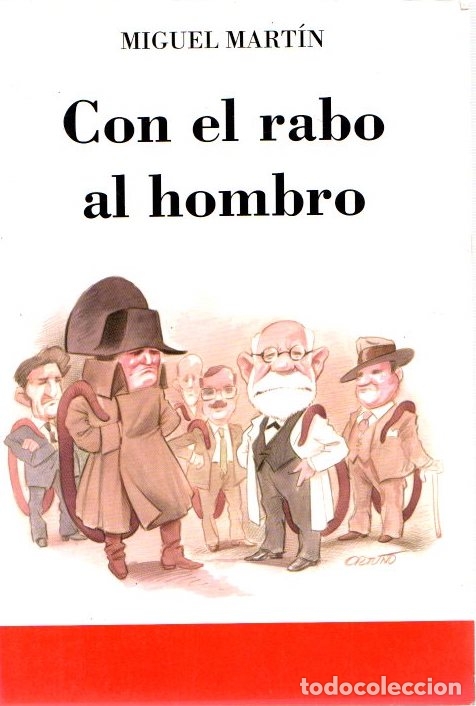 Libros: Con el rabo al hombro - Mart&iacute;n, Miguel - Foto 1