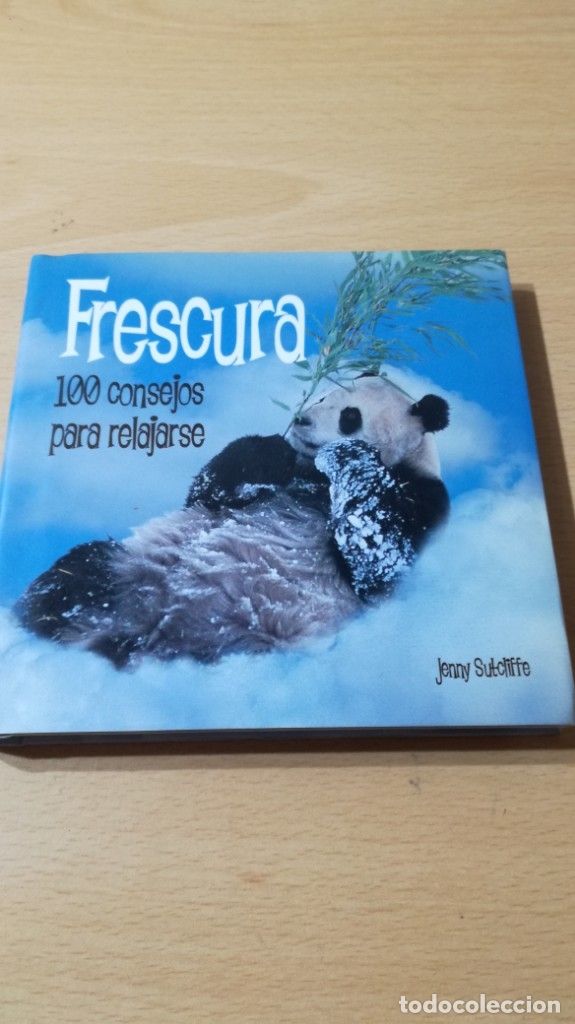 Libros: FRESCURA 100 CONSEJOS PARA RELAJARSE - JENNY SUTCLIFFE	 / 	TXT 71-72 AB
