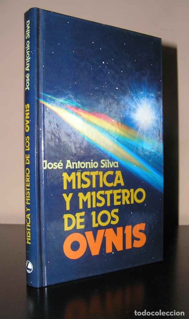 Libros: M&iacute;stica y misterio de los OVNIs. Piloto Jos&eacute; Antonio Silva. Descatalogado MISTERIO