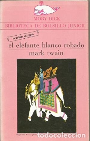 Libros: EL ELEFANTE BLANCO ROBADO - MARK TWAIN - Foto 1