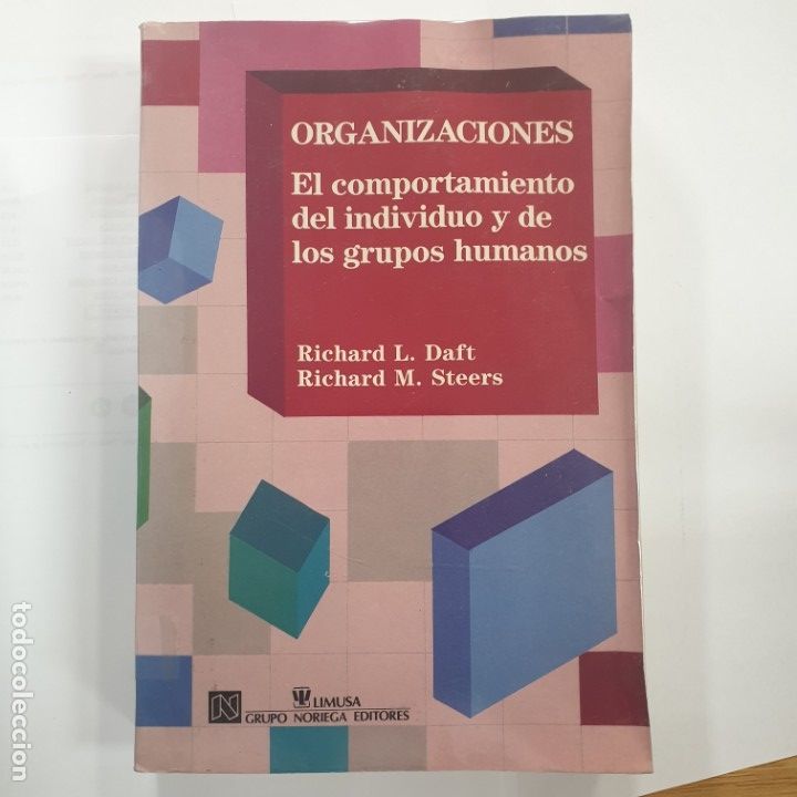 books: organizaciones el comportamiento del individuo y los grupos humanos daft