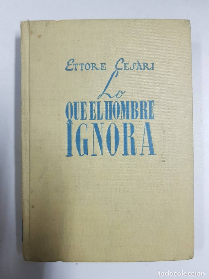 Libros: Lo que el hombre ignora / Ettore Cesari - Foto 1
