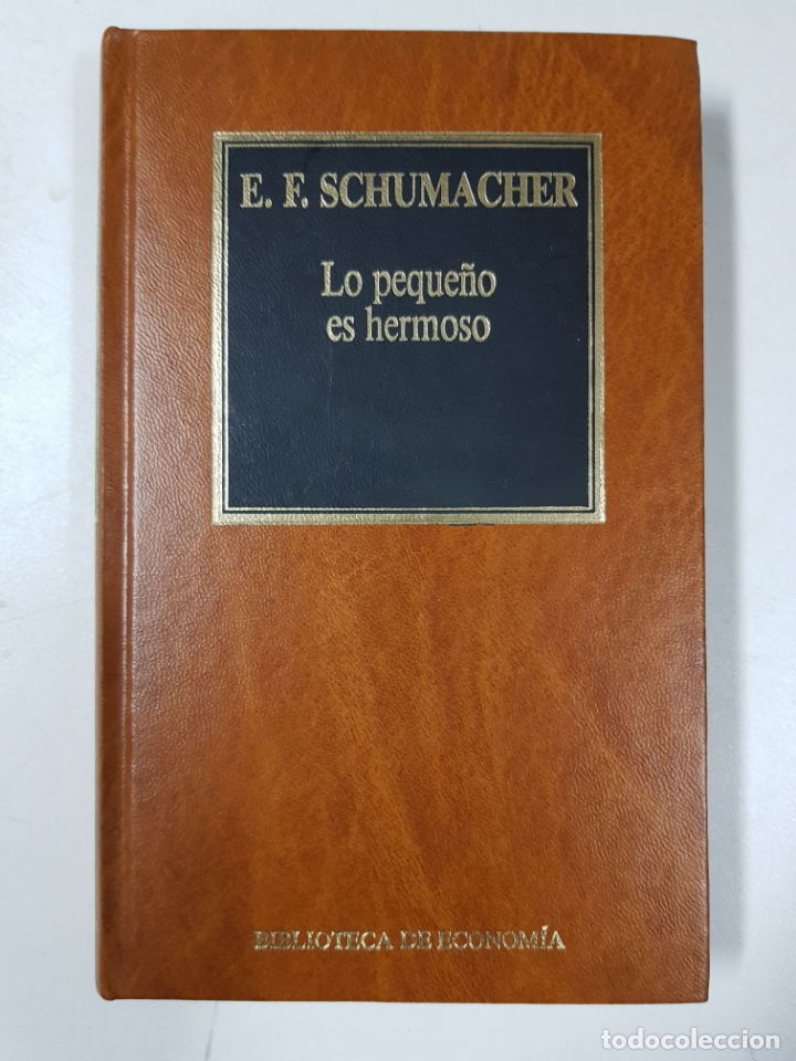 Libros: Lo peque&ntilde;o es hermoso / E.F. Schumacher - Foto 1