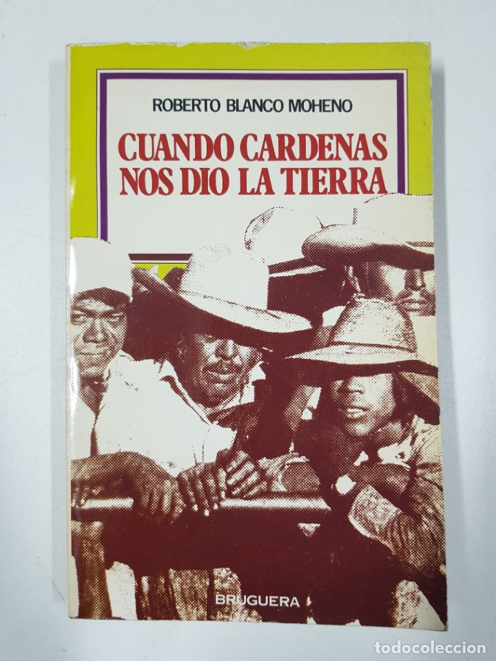 Libros: Cuando Ca?rdenas nos dio? la tierra  / Roberto Blanco Moheno - Foto 1