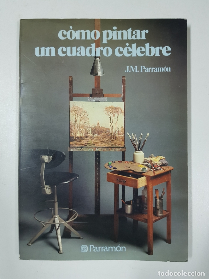 Libros: COMO PINTAR UN CUADRO CELEBRE / J. M. Parram&oacute;n - Foto 1