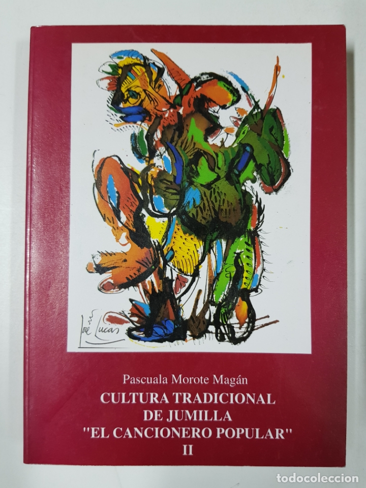 Libri di seconda mano: Cultura tradicional de Jumilla El cancionero popular / Pascuala Morote Mag&aacute;n