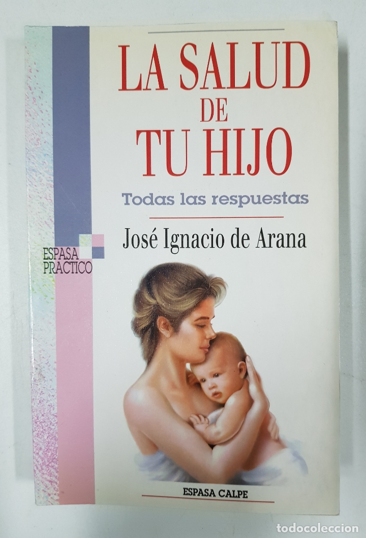 Libros: La salud de tu hijo / Jos&eacute; Ignacio de Arana - Foto 1