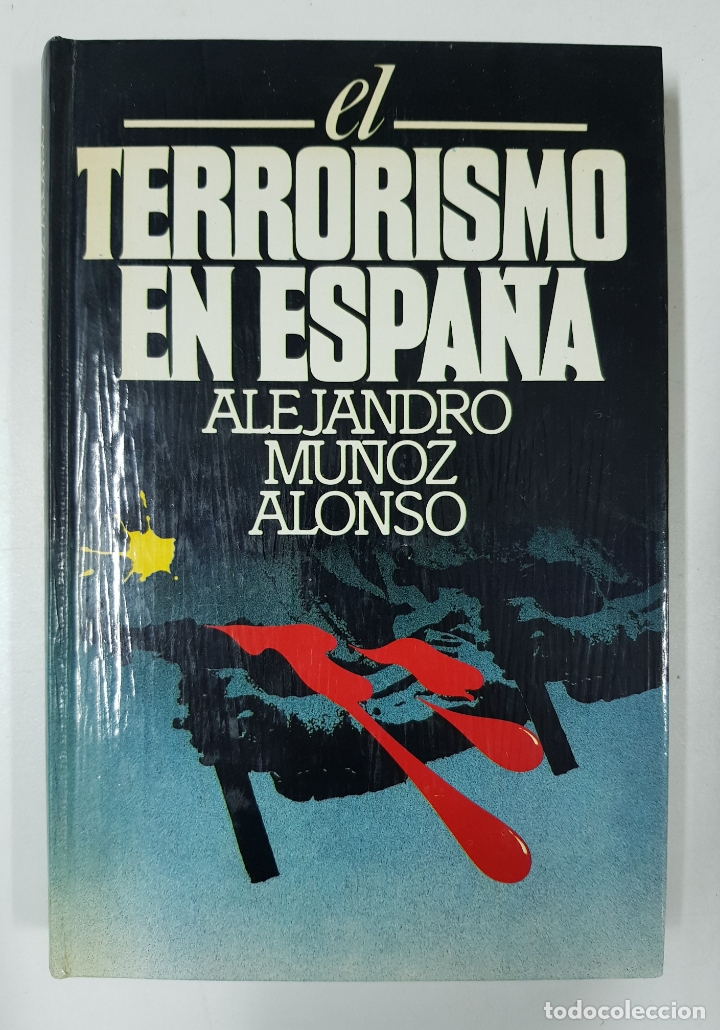 Libros: El terrorismo en Espa&ntilde;a / ALEJANDRO MU&Ntilde;OZ ALONSO - Foto 1