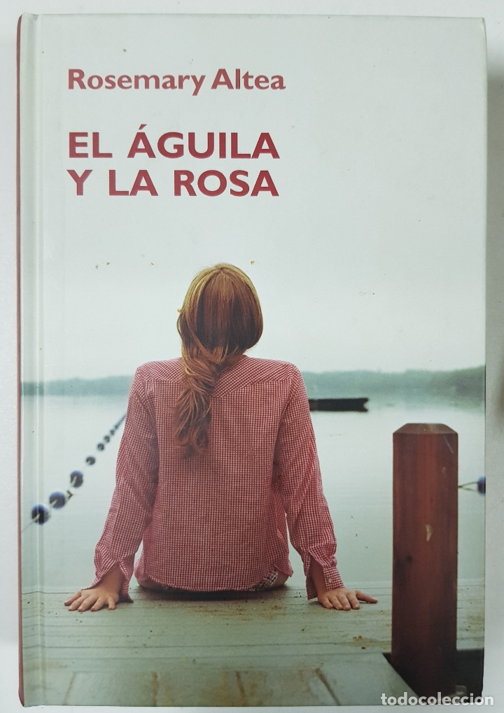 Libros: El &aacute;guila y la rosa / Rosemary Altea - Foto 1
