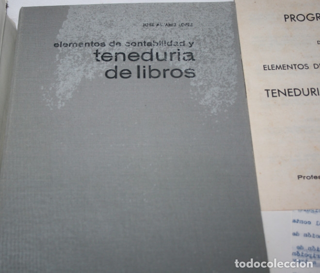 Libros: ELEMENTOS DE CONTABILIDAD Y TENEDURIA DE LIBROS, JOSE ALVAREZ 1971 + PROGRAMA - Foto 2