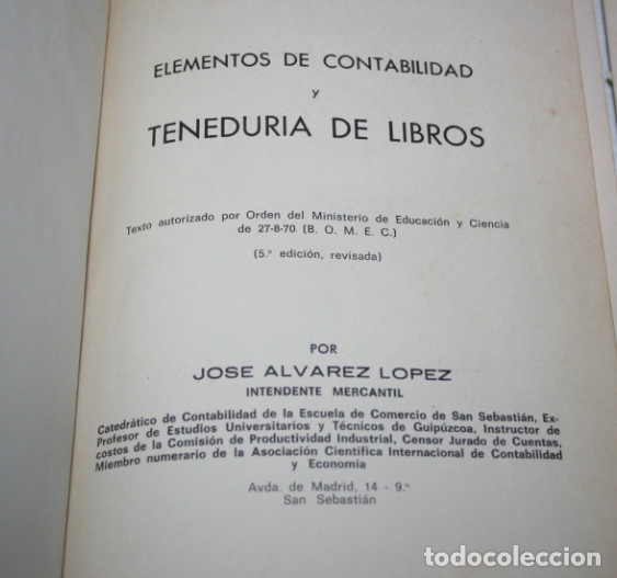 Libros: ELEMENTOS DE CONTABILIDAD Y TENEDURIA DE LIBROS, JOSE ALVAREZ 1971 + PROGRAMA - Foto 3