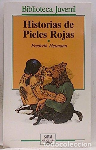 Libros: HISTORIAS DE PIELES ROJAS - FREDERIK HETMANN - Foto 1