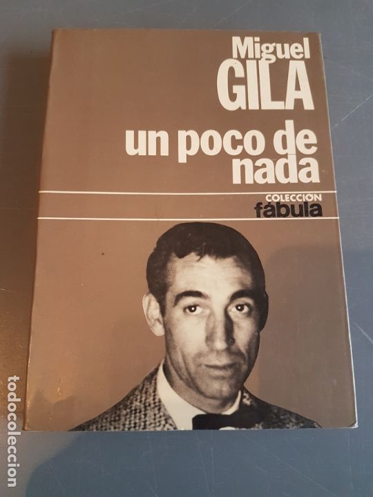 Libros: MIGUEL GILA. UN POCO DE NADA. COLECCI&Oacute;N FABULA. PLANETA - Foto 1