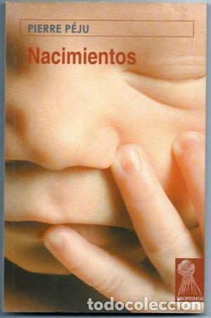 Libros: NACIMIENTOS - P&eacute;ju,Pierre - Foto 1