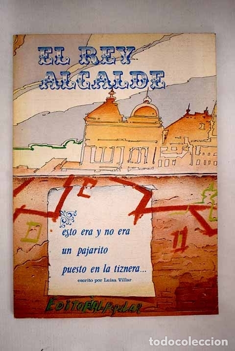 Libros: El Rey alcalde.- Villar Li&eacute;bana, Luisa - Foto 1