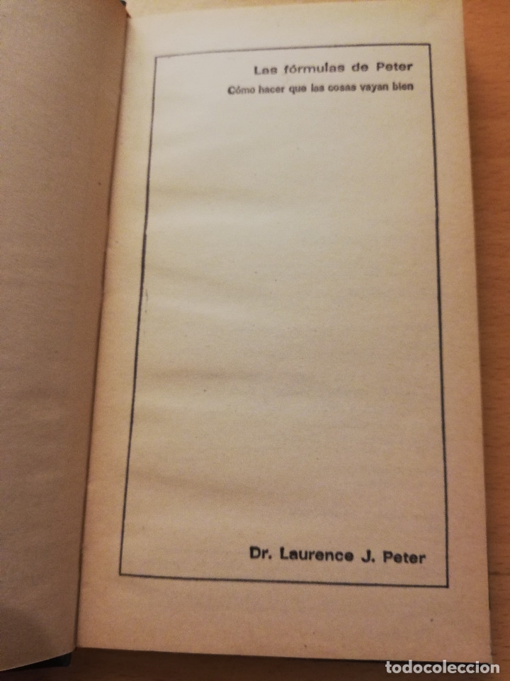 Libros: LAS F&Oacute;RMULAS DE PETER. C&Oacute;MO HACER QUE LAS COSAS VAYAN BIEN (DR. LAURENCE J. PETER) - Foto 2